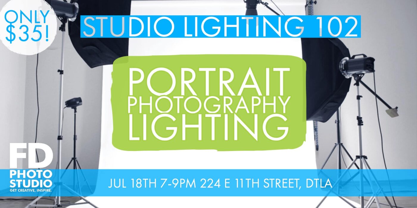 Studio Lighting 102 : Portrait Photography Lighting Jul 18 | FD Photo Studio Studio Lighting 102 : Portrait Photography Lighting Jul 18 | FD Photo Studio
