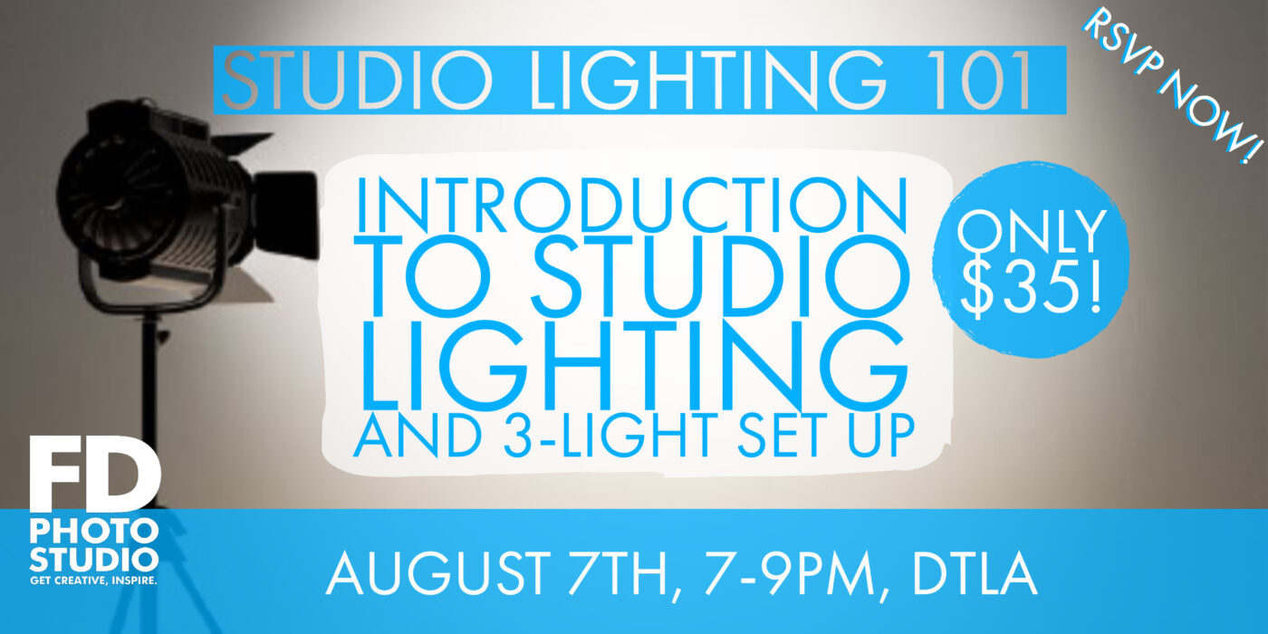 Studio Lighting 101: Introduction to Studio Lighting and 3-Light Set Up Aug 07 | FD Photo Studio Studio Lighting 101: Introduction to Studio Lighting and 3-Light Set Up Aug 07 | FD Photo Studio