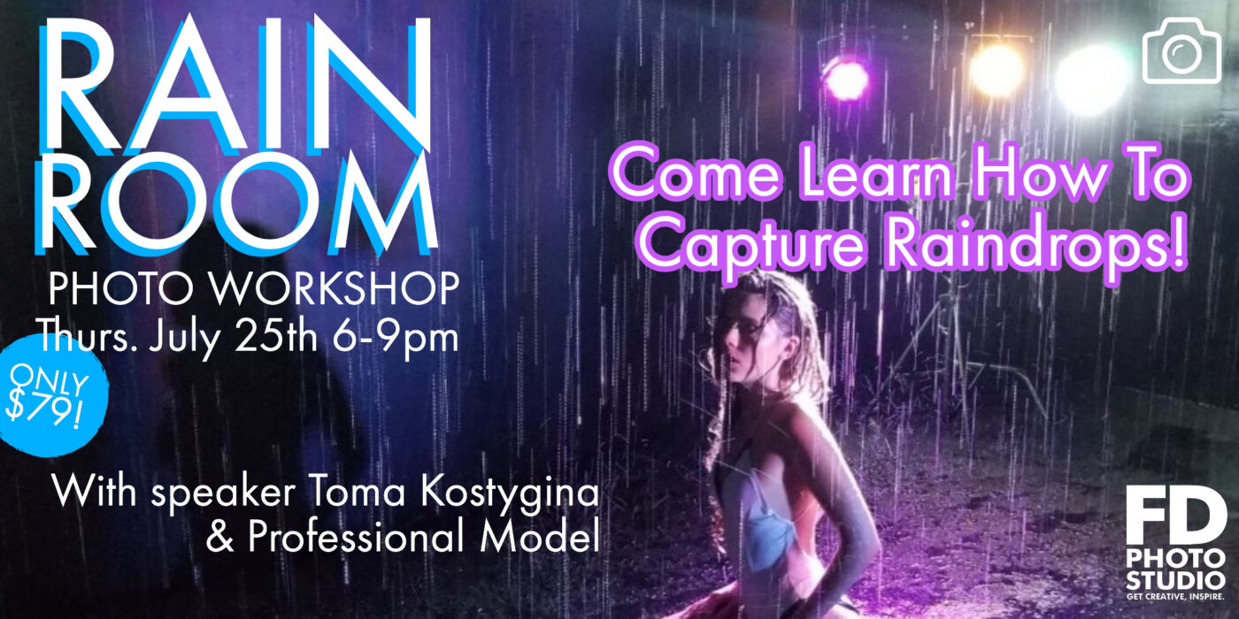 The Rain Room Workshop: Come Learn how to Light and Capture Raindrops Jul 24 | FD Photo Studio The Rain Room Workshop: Come Learn how to Light and Capture Raindrops Jul 24 | FD Photo Studio